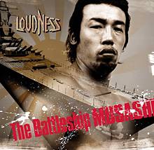 Loudness : The Battleship Musashi